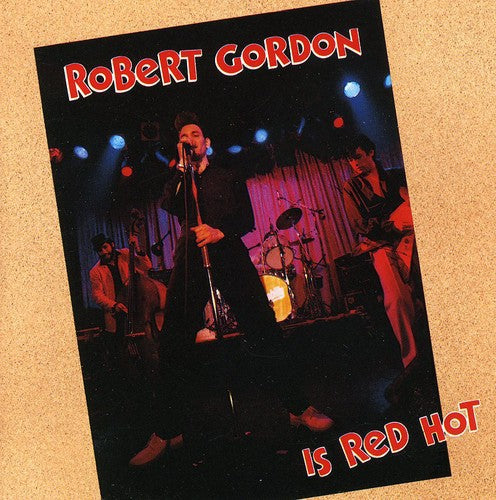 Robert Gordon - Is Red Hot