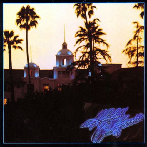 EAGLES - Hotel California