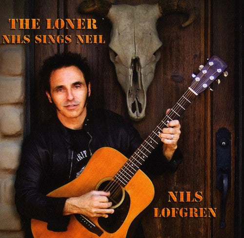 Nils Lofgren - The Loner: Nils Sings Neil