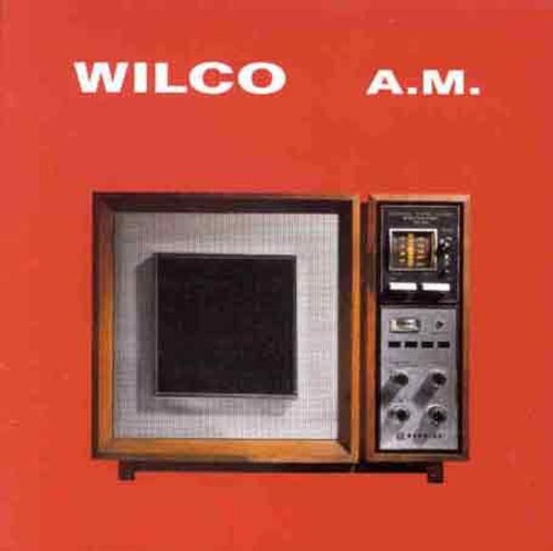 WILCO - A.M.