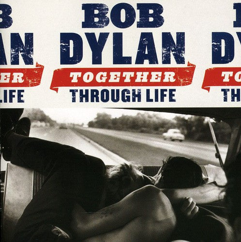 Bob Dylan - Together Through Life