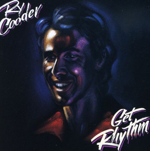 Ry Cooder - Get Rhythm