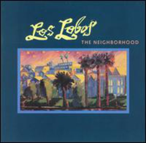 Los Lobos - Neighborhood