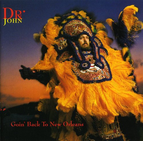 Dr John - Goin Back To New Orleans