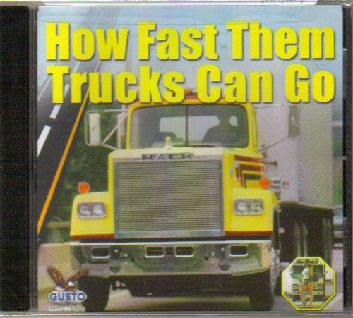 How Fast Them Trucks Can G0 / Various - How Fast Them Trucks Can G0 / Various
