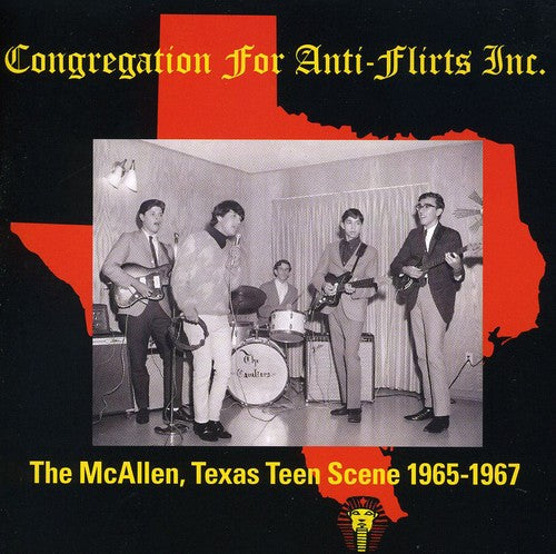 Congregation for Anti-Flirts Inc: Mcallen / Var - Congregation For Anti-flirts Inc: The McAllen, Texas Teen Scene 1965-1967
