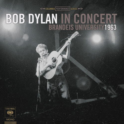 Bob Dylan - Bob Dylan in Concert: Btandeis University 1963