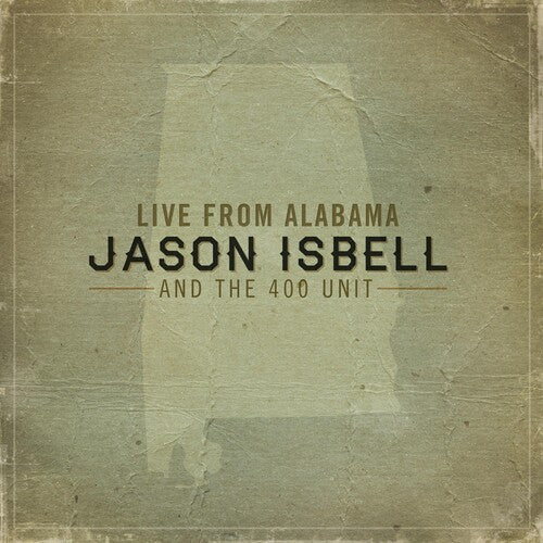 JASON & 400 UNIT ISBELL - Live From Alabama