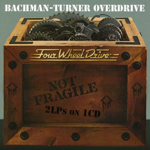 Bto ( Bachman-Turner Overdrive ) - Not Fragile / Four Wheel Drive