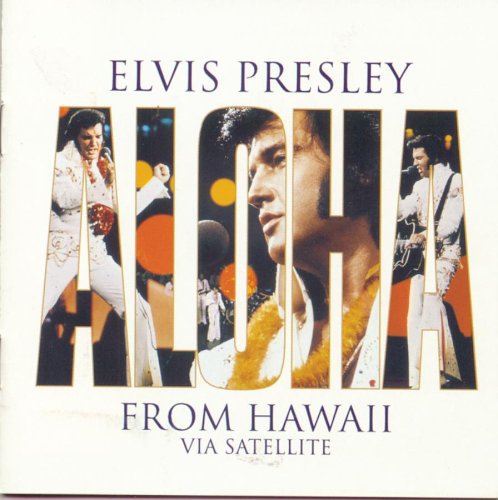 Elvis Presley - Aloha from Hawaii: 25th Anniversary Edition