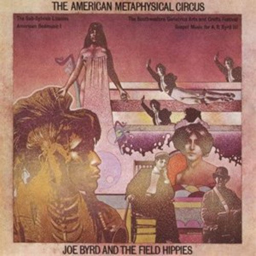 Joe & the Field Hippies Byrd - American Metaphysical Circus