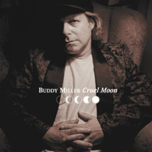 Buddy Miller - CRUEL MOON
