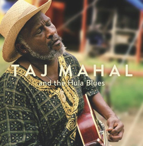 Taj Mahal - Taj Mahal & the Hula Blues