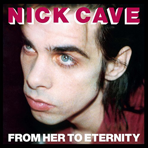 Nick & Bad Seeds Cave - From Her to Eternity