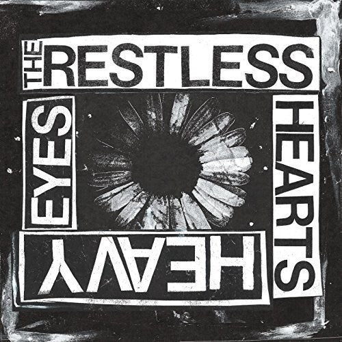 Restless Hearts - Heavy Eyes