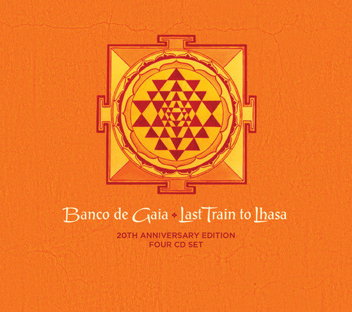Banco de Gaia - Last Train to Lhasa: 20th Anniversary Edition