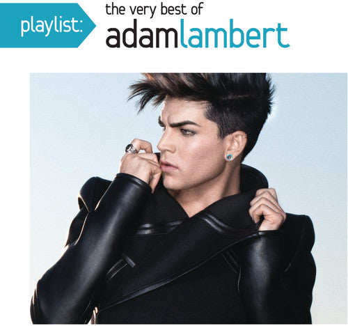 Adam Lambert - Playlist: The Very Best Of Adam Lambert