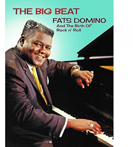 Fats Domino - The Big Beat: Fats Domino and the Birth of Rock 'n' Roll