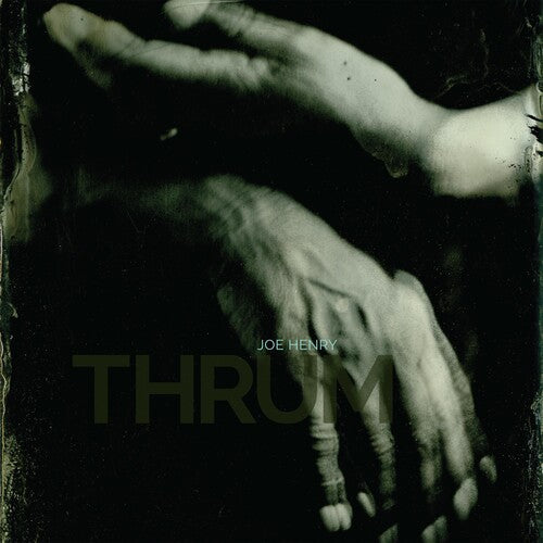 Joe Henry - THRUM