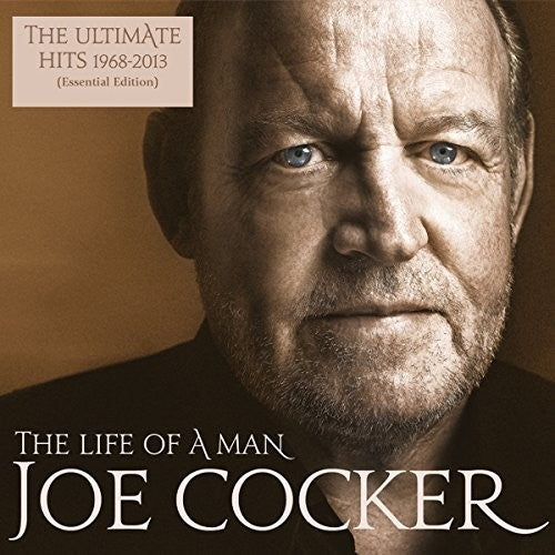 Joe Cocker - The Life Of A Man: Ultimate Hits 1968-2013
