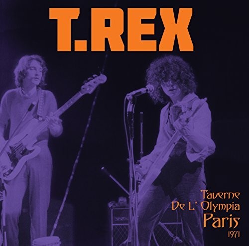 T.Rex - Taverne De L'Olympia Paris 1971