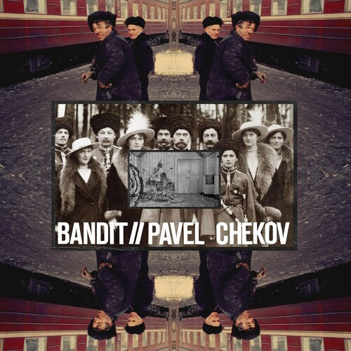 Pavel Bandit / Chekov - Split