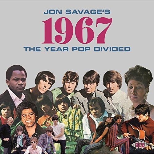 Jon Savage's 1967: Year Pop Divided / Various - Jon Savage's 1967: Year Pop Divided / Various