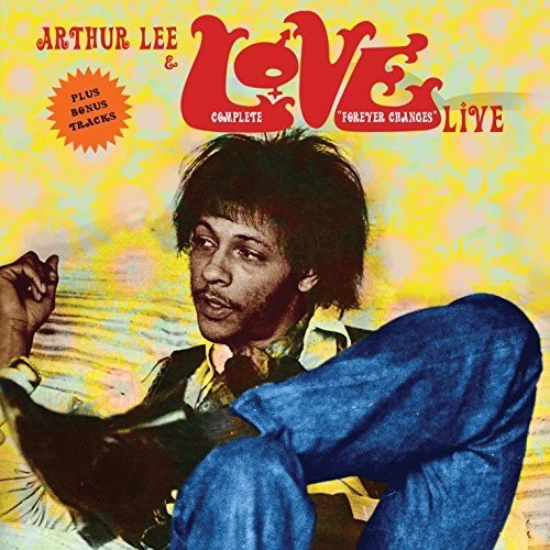 Arthur & Love Lee - Complete Forever Changes Live
