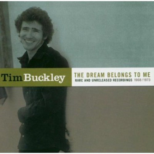 Tim Buckley - The Dream Belongs To Me: Rarities and Unreleased recordings 1968-1973