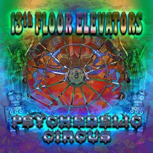 13th Floor Elevators - Psychedelic Circus