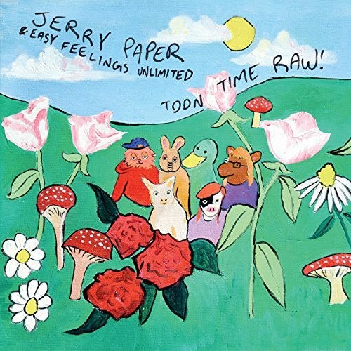 Jerry Paper - Toon Time Raw