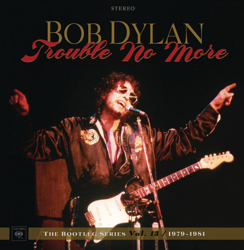 Bob Dylan - Trouble No More: The Bootleg Series, Vol. 13 / 1979-1981