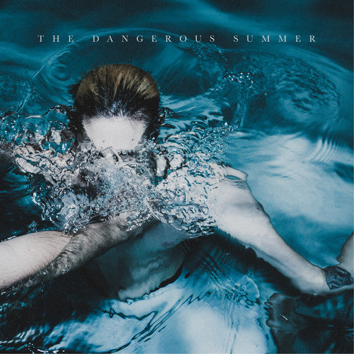 Dangerous Summer - The Dangerous Summer