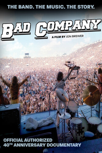 Bad Company - Bad Company: Official Authorized 40th Anniversary