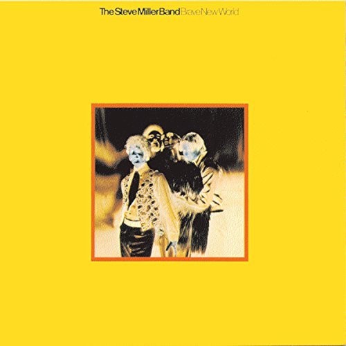 Steve Miller - Brave New World