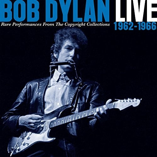 Bob Dylan - Live 1962-1966 Rare Performance From the Copyright