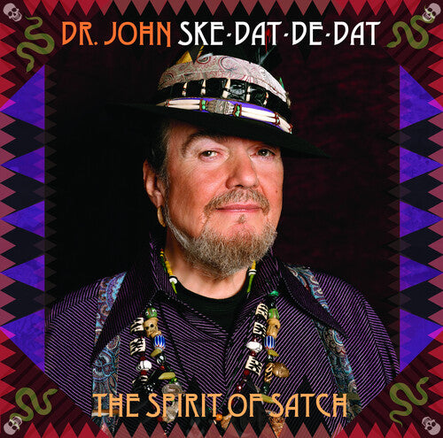 Dr John - Ske Dat De Dat - The Spirit Of Satch