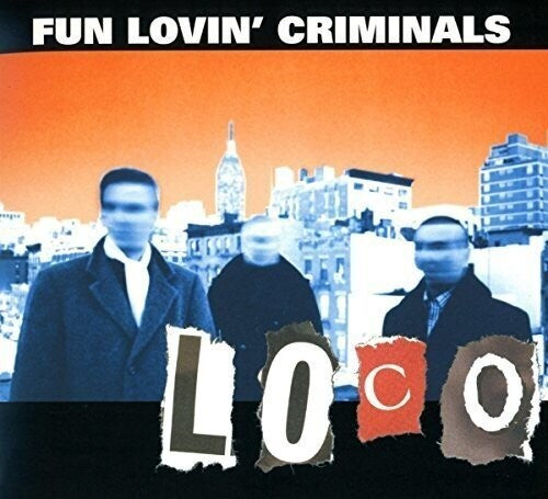 Fun Lovin Criminals - Loco