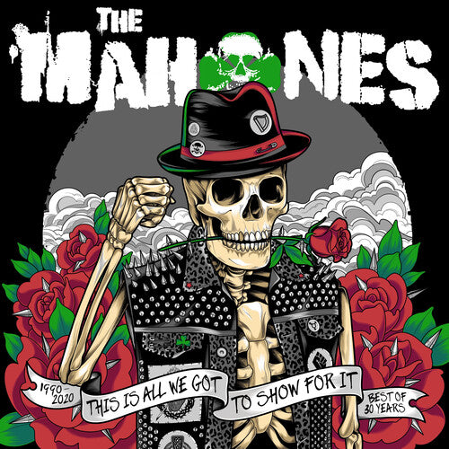 Mahones - 30 Years And This Is All We Got To Show For It