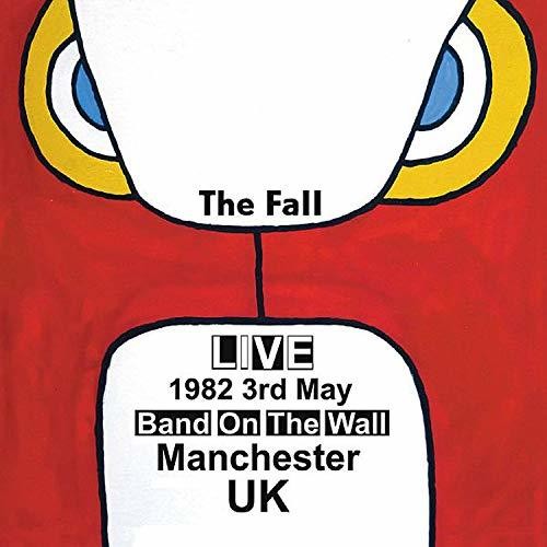 Fall - Live At Band On The Wall Manchester 1982