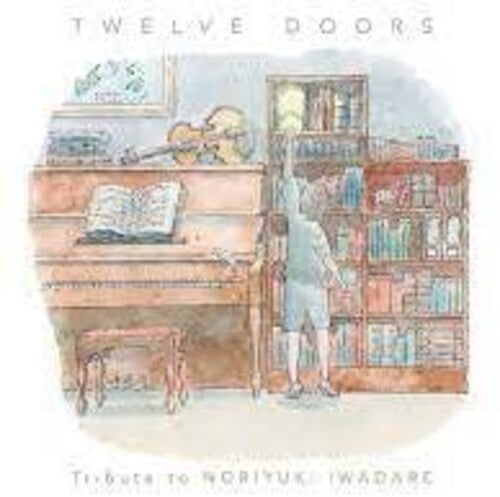 Noriyuki Iwadare - Twelve Doors: Tribute To Noriyuki Iwadare