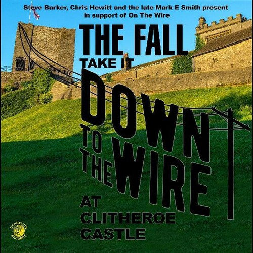 FALL - The Fall - Take It To The Wire (Live 1985)