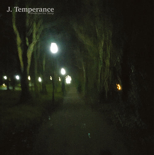J. Temperance - Medicine For Sleep