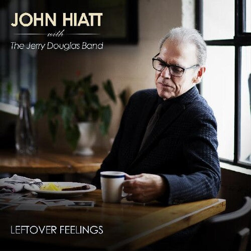 John & Jerry Douglas Band Hiatt - Leftover Feelings