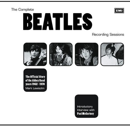Mark Lewisohn - The Complete Beatles Recording Sessions: The Official Story of the Abbey Road Years 1962-1970