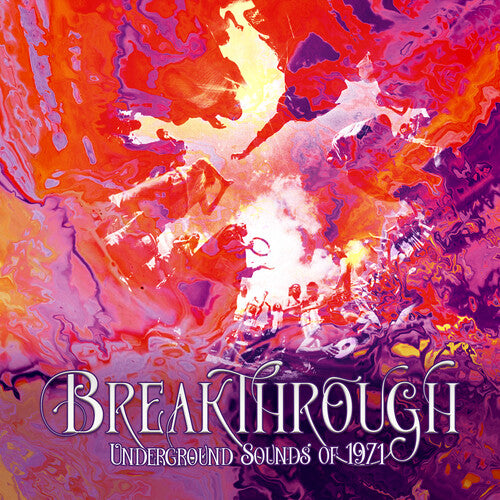 Breakthrough: Underground Sounds of 1971 / Various - Breakthrough: Underground Sounds Of 1971 / Various