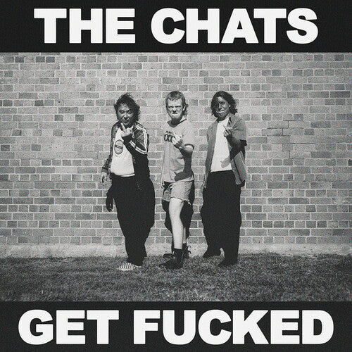 Chats - Get Fucked - Black Vinyl