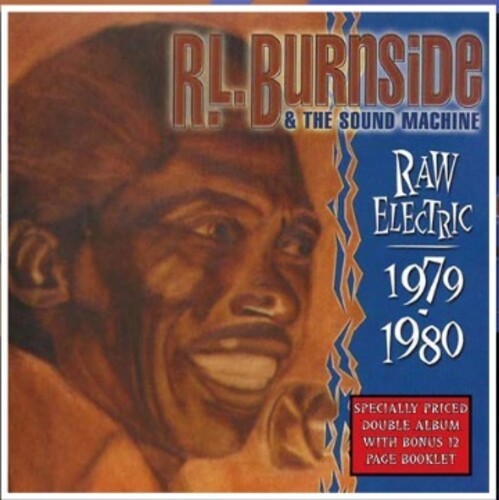 R.L. & the Sound Machine Burnside - Raw Electric: 1970-1980