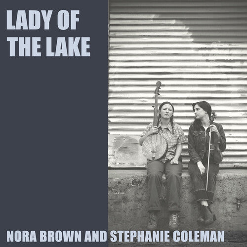 Brown, Nora / Coleman, Stephanie - Lady Of The Lake