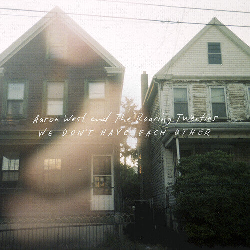 Aaron & the Roaring Twenties West - We Don't Have Each Other